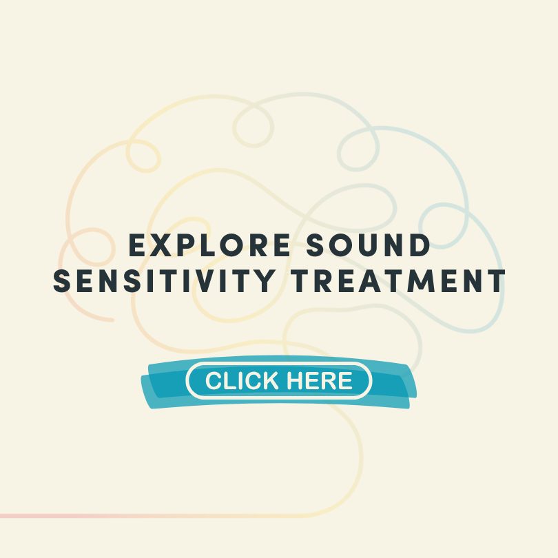 Explore Sound Sensitivity Treatment